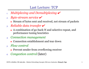 Last Lecture: TCP ✔ Multiplexing and Demultiplexing