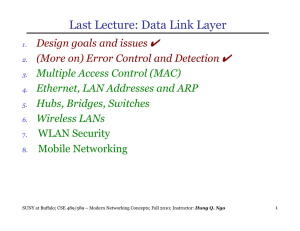 Last Lecture: Data Link Layer !&#34; Design goals and issues