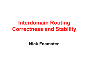 Interdomain Routing Correctness and Stability Nick Feamster