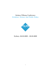 Sydney-Tilburg Conference Sydney, 26.03.2009 - 28.03.2009 Evidence, Science and Public Policy 1