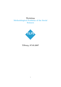 Workshop Tilburg, 07.05.2007 Methodological Problems of the Social Sciences