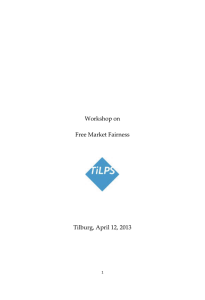 Workshop on Free Market Fairness Tilburg, April 12, 2013