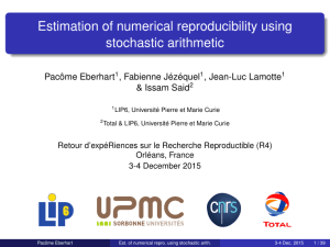 Estimation of numerical reproducibility using stochastic arithmetic Pacôme Eberhart , Fabienne Jézéquel