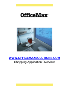 WWW.OFFICEMAXSOLUTIONS.COM Shopping Application Overview