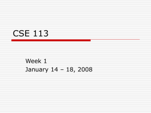 CSE 113 Week 1 January 14 – 18, 2008