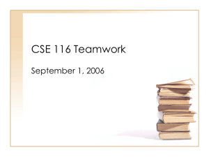 CSE 116 Teamwork September 1, 2006