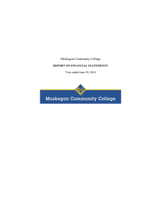 Muskegon Community College Year ended June 30, 2014 REPORT ON FINANCIAL STATEMENTS