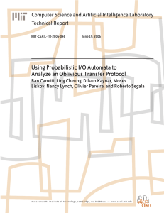 Using Probabilistic I/O Automata to Analyze an Oblivious Transfer Protocol Technical Report