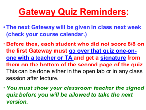 Gateway Quiz Reminders: (check your course calendar.)