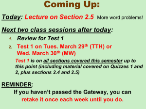 Coming Up: Today: Next two class sessions after today: Lecture on Section 2.5