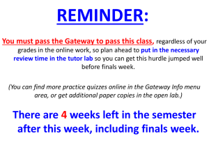 REMINDER: You must pass the Gateway to pass this class,