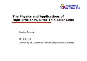 The Physics and Applications of High-Efficiency, Ultra-Thin Solar Cells Jessica Adams