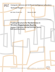 Trading Structure for Randomness in Wireless Opportunistic Routing Technical Report