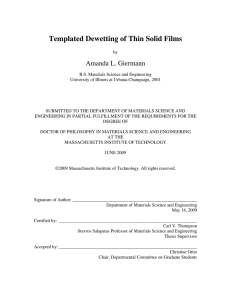 Templated Dewetting of Thin Solid Films Amanda L. Giermann