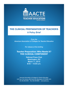 THE CLINICAL PREPARATION OF TEACHERS A Policy Brief THE CLINICAL COMPONENT