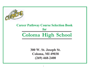 Coloma High School 300 W. St. Joseph St. Coloma, MI 49038 (269) 468-2400