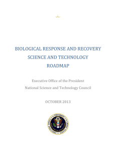 BIOLOGICAL RESPONSE AND RECOVERY SCIENCE AND TECHNOLOGY ROADMAP