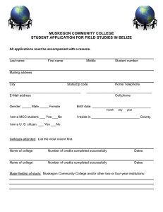 MUSKEGON COMMUNITY COLLEGE STUDENT APPLICATION FOR FIELD STUDIES IN BELIZE