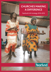 CHURCHES MAKING A DIFFERENCE Tearfund’s HIV strategy 2010–2015