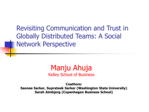Manju Ahuja Revisiting Communication and Trust in Globally Distributed Teams: A Social