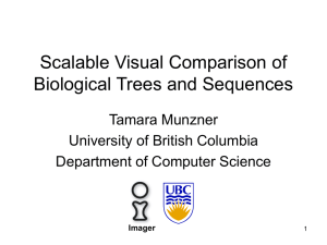 Scalable Visual Comparison of Biological Trees and Sequences Tamara Munzner