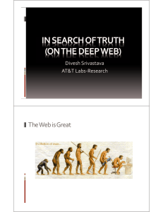 The Web is Great Divesh Srivastava AT&amp;T Labs‐Research
