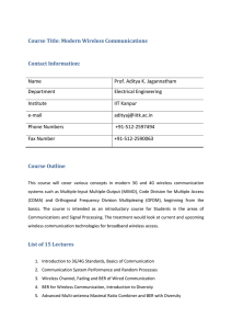 Course Title: Modern Wireless Communications Contact Information: Name Prof. Aditya K. Jagannatham