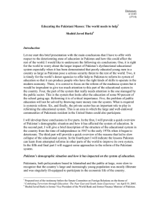 Let me start this brief presentation with the main conclusions... respect to the deteriorating state of education in Pakistan and... rld needs to help