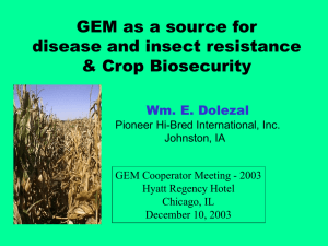 GEM as a source for disease and insect resistance &amp; Crop Biosecurity