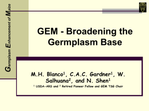 GEM - Broadening the Germplasm Base G M