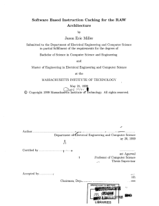 Software  Based  Instruction  Caching  for ... Architecture Jason  Eric  Miller