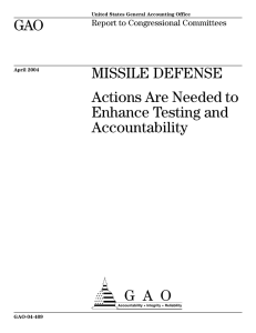 a GAO MISSILE DEFENSE Actions Are Needed to