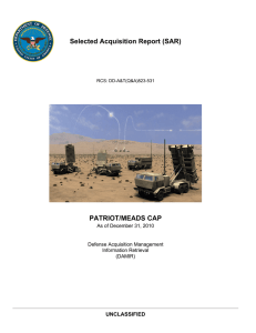 Selected Acquisition Report (SAR) PATRIOT/MEADS CAP UNCLASSIFIED As of December 31, 2010