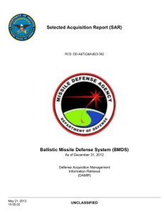 Selected Acquisition Report (SAR) Ballistic Missile Defense System (BMDS) UNCLASSIFIED