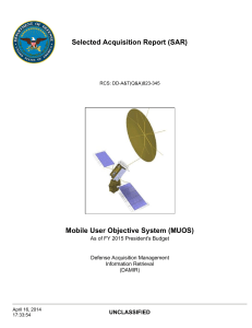 Selected Acquisition Report (SAR) Mobile User Objective System (MUOS) UNCLASSIFIED