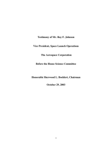 Testimony of Mr. Ray F. Johnson  Vice President, Space Launch Operations