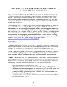 This policy statement addresses the allowability and procedures for charging... expenditures to sponsored projects funded by cost-reimbursable grants and contracts... ALLOCATION AND CHARGING OF COSTS TO SPONSORED PROJECTS