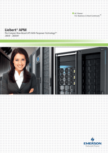 Liebert APM The Compact Row-Based UPS With Flexpower Technology 30kW - 300kW