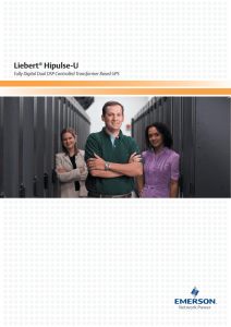 Liebert Hipulse-U Fully Digital Dual DSP Controlled Transformer Based UPS ®