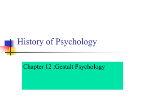 History of Psychology Chapter 12 :Gestalt Psychology