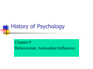 History of Psychology Chapter 9 Behaviorism: Antecedent Influences