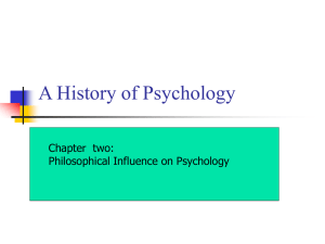 A History of Psychology Chapter  two: Philosophical Influence on Psychology
