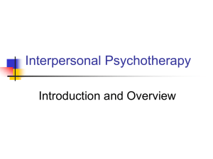 Interpersonal Psychotherapy Introduction and Overview