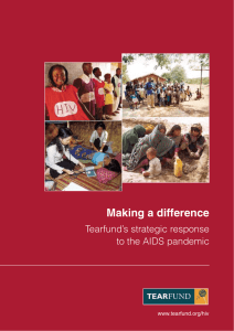 Making a difference Tearfund’s strategic response to the AIDS pandemic www.tearfund.org/hiv