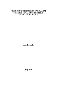 SOCIO-ECONOMIC ROOTS OF RADICALISM? TOWARDS EXPLAINING THE APPEAL OF ISLAMIC RADICALS Alan Richards