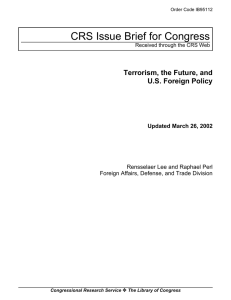 CRS Issue Brief for Congress Terrorism, the Future, and U.S. Foreign Policy