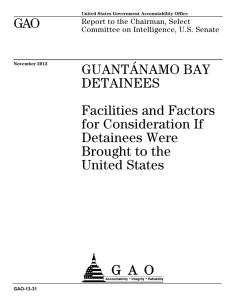 GAO GUANTÁNAMO BAY DETAINEES Facilities and Factors