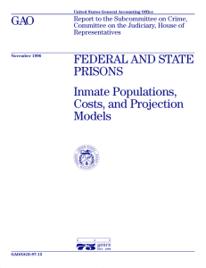 GAO FEDERAL AND STATE PRISONS Inmate Populations,