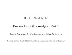IE 361 Module 17 Process Capability Analysis: Part 1