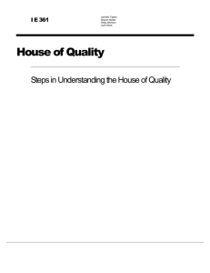 House of Quality Steps in Understanding the House of Quality Jennifer Tapke